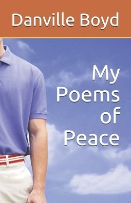 Cover for Danville Boyd · My Poems of Peace (Paperback Book) (2020)