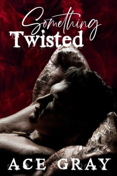 Cover for Ace Gray · Something Twisted (Paperback Book) (2020)