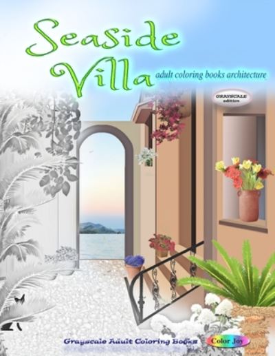 Cover for Color Joy · Seaside villa adult coloring books architecture (Paperback Book) (2020)