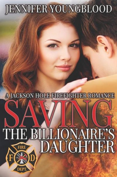 Jennifer Youngblood · Saving the Billionaire's Daughter (Paperback Book) (2020)