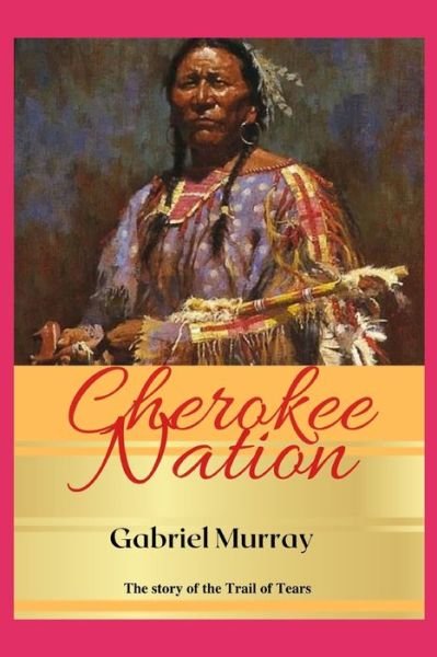 Cover for Gabriel Murray · Cherokee Nation (Paperback Book) (2020)