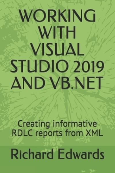 Cover for Richard Edwards · Working with Visual Studio 2019 and VB.NET (Paperback Bog) (2020)