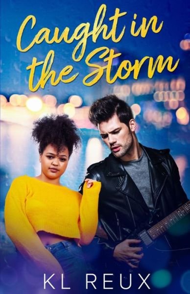 Cover for Kl Reux · Caught in the Storm - Caught in the Storm (Paperback Book) (2021)
