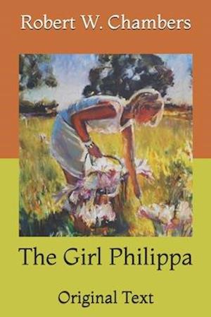 Cover for Robert W Chambers · The Girl Philippa (Paperback Book) (2021)