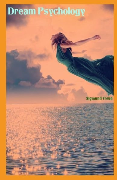 Cover for Sigmund Freud · Dream Psychology illustrated (Pocketbok) (2021)