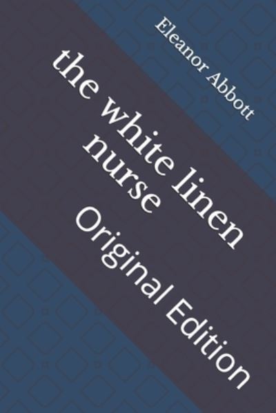 Cover for Eleanor Hallowell Abbott · The white linen nurse (Paperback Book) (2021)