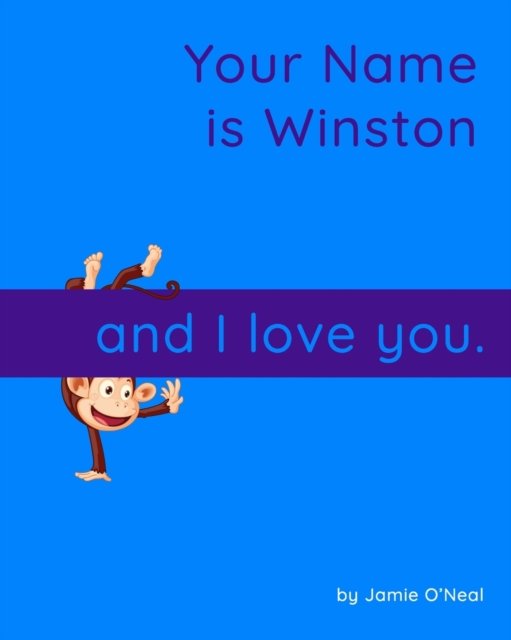Cover for Jamie O'Neal · Your Name is Winston and I Love You: A Baby Book for Winston (Paperback Bog) (2022)