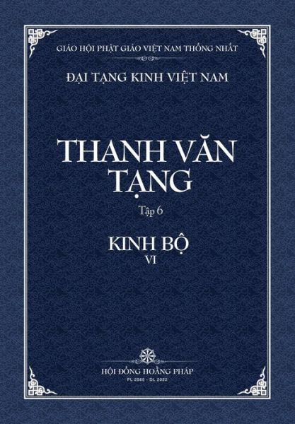 Thanh Van Tang, tap 6: Trung A-ham, quyen 4 - Bia Mem - Dai Tang Kinh Viet Nam - - Books - Vietnam Great Tripitaka Foundation - 9798886660104 - July 17, 2022