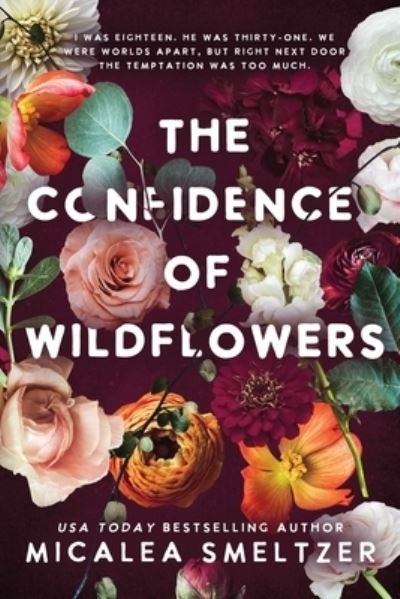 Cover for Micalea Smeltzer · The Confidence of Wildflowers - Wildflower Series (Taschenbuch) (2023)