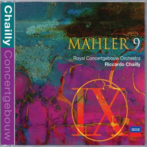 Mahler: Symp. N. 9 - Chailly Riccardo / Royal Conce - Musik - POL - 0028947563105 - 11. april 2005