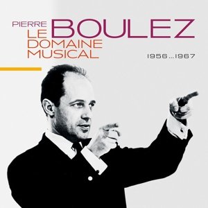 Cover for Pierre Boulez · Domaine Musicale (CD) [Limited edition] [Box set] (2015)