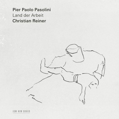 Cover for Christian Reiner · Pier Paolo Pasolini: Land Der Arbeit (CD) (2022)
