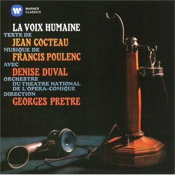 Poulenc / Cocteau · La Voix Humaine/le Bel Indifferent (CD) (2018)