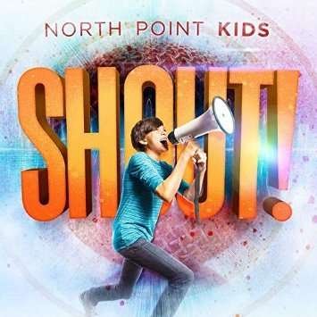 Shout! - North Point Kids - Musik -  - 0602537511105 - 