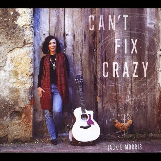 Cover for Jackie Morris · Can't Fix Crazy (CD) (2014)