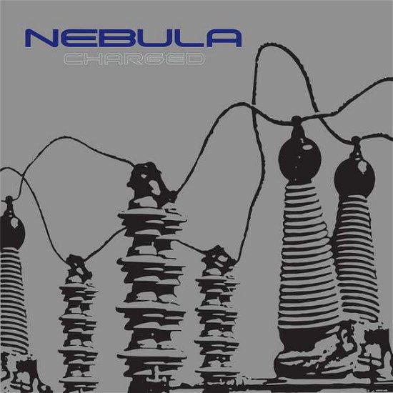 Charged - Nebula - Musique - HEAVY PSYCH - 0703556051105 - 17 janvier 2019