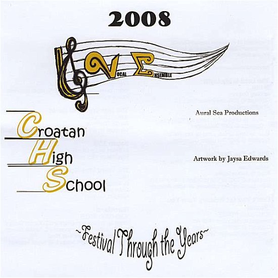 Cover for Croatan High School Vocal Ensemble · Festival Through the Years (CD) (2008)