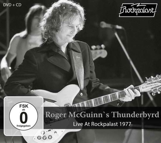 Mcguinn, Roger & Thunderbyrd · Live At Rockpalast 1977 (CD) [Remastered edition] (2019)