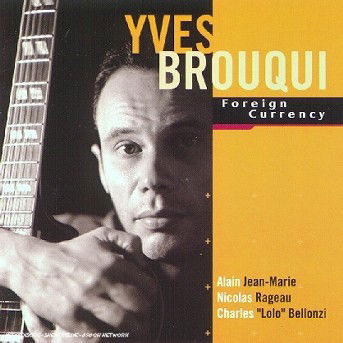 Cover for Yves Brouqui · Foreign Currency (CD) (2009)