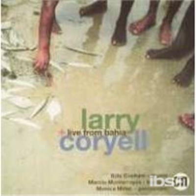 Live From Bahia - Larry Coryell - Música - SILVERLINE - 4011222057105 - 18 de novembro de 2022
