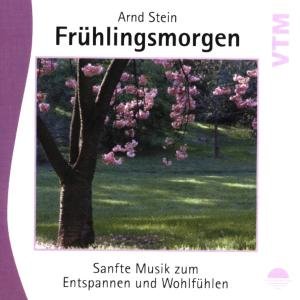 Frühlingsmorgen-sanfte Musik Zum Entspannen - Arnd Stein - Musik - TYROLIS - 4014579091105 - 15. Oktober 1997