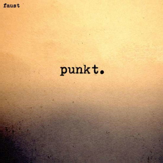 Punkt. - Faust - Muziek - BUREAU B - 4015698676105 - 29 juli 2022