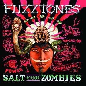 Fuzztones-salt for Zombies - Fuzztones - Muziek - TRIBAL STOMP (CARGO RECORDS) - 4024572246105 - 18 juli 2017