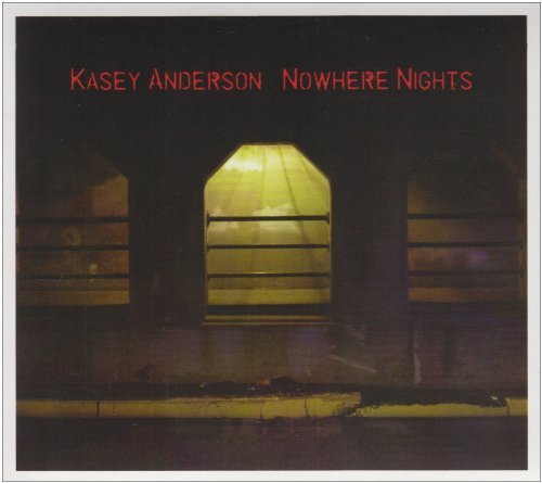 Nowhere Nights - Kasey Anderson - Music - BLUE ROSE - 4028466325105 - May 4, 2010