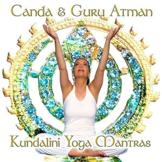 Kundalini Yoga Mantras - Canda & Guru Atman - Music - COOLMUSIC - 4029378131105 - June 17, 2014