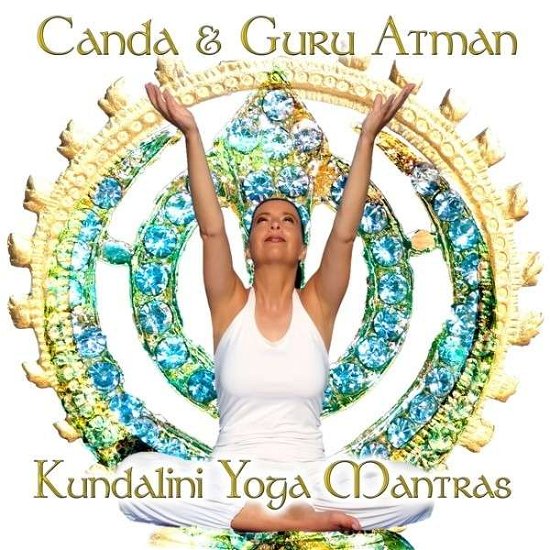 Cover for Canda &amp; Guru Atman · Kundalini Yoga Mantras (CD) (2014)