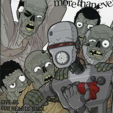 Cover for More Than Ever · Give Us Our Hearts Back (CD) (2009)