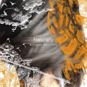 Cover for Nakamura Masatoshi · Naturally (CD) [Japan Import edition] (2019)