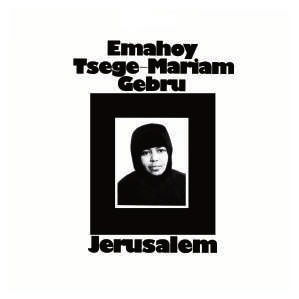 Jerusalem - Emahoy Tsege Mariam Gebru - Música - MISSISSIPPI RECORDS - 4532813343105 - 14 de abril de 2023