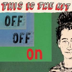 Off Off On - This Is The Kit - Muzyka - JPT - 4580211854105 - 23 października 2020