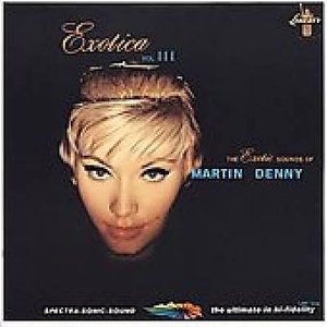 Cover for Martin Denny · Exotica 3  &lt;limited / Paper Sleeve&gt; (CD) [Japan Import edition] (2005)