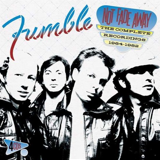 Fumble · Not Fade Away ~ the Complete Recordings 1964-1982: 4cd Clamshell Boxset (CD) (2020)