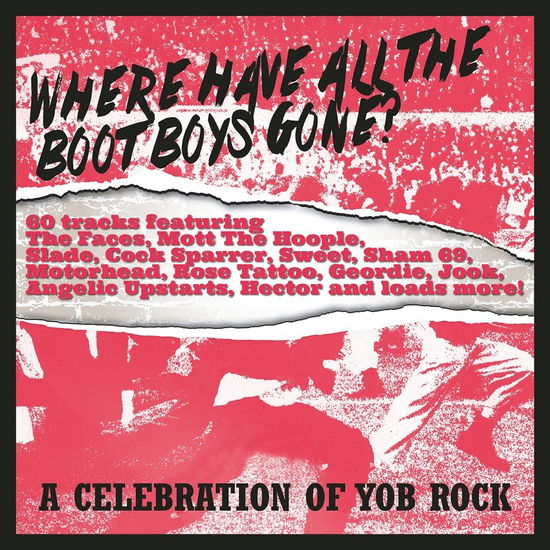 Where Have All The Boot Boys Gone? A Celebration Of Yob Rock - Where Have All the Boot Boys Gone: Celebration of - Musik - CHERRY RED - 5013929609105 - 19 maj 2023