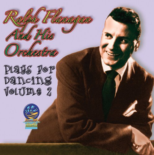 Plays for Dancing Vol. 2 - Ralph Flanagan & His Orchestra - Musik - CADIZ - SOUNDS OF YESTER YEAR - 5019317080105 - 16 augusti 2019