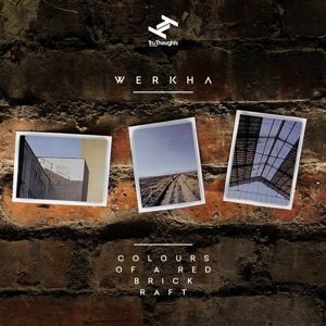 Cover for Werkha · Colours Of A Red Brick Raft (CD) (2015)