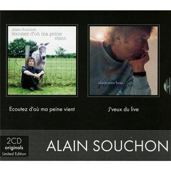 Cover for Alain Souchon · Ecoutez D'ou Ma Peine Vient / J'veux Du Live (CD) (2019)