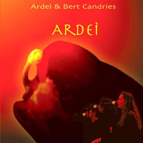 Cover for Ardei &amp; Bert Candries · Ardei &amp; Bert Candries - Ardei (CD) (2013)