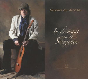 Wannes van de Velde - In De Maat Van De Seizoenen - Wannes van de Velde - Musiikki - HKM - 5411704020105 - torstai 24. tammikuuta 2013