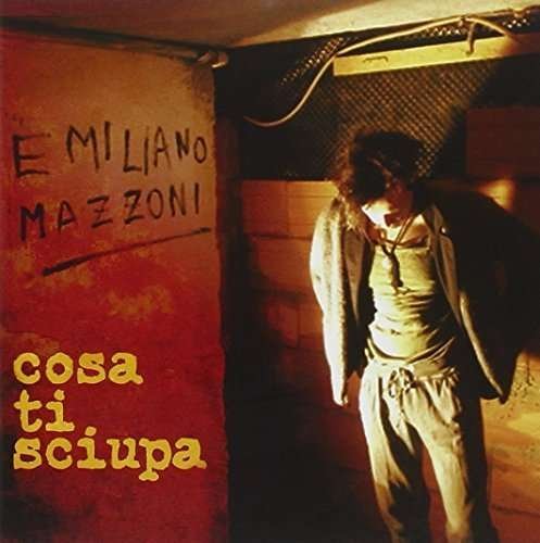 Cover for Mazzoni Emiliano · Mazzoni Emiliano - Cosa Ti Sciupa (CD) (2005)