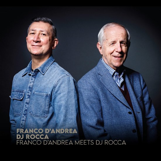 Cover for D'andrea Franco / Dj Rocca · Franco D'andrea Meets Dj Rocca (CD) (2022)
