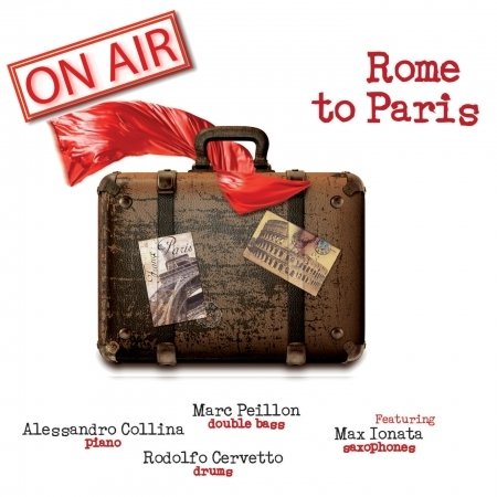 Rome to Paris - On Air - Muziek - INCIPIT - 8058333570105 - 28 augustus 2015