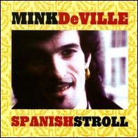 Cover for Mink Deville · Spanish Stroll (CD) (2006)