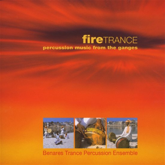 Cover for Benares Trance Percussion · Fire Trance (CD) (2001)