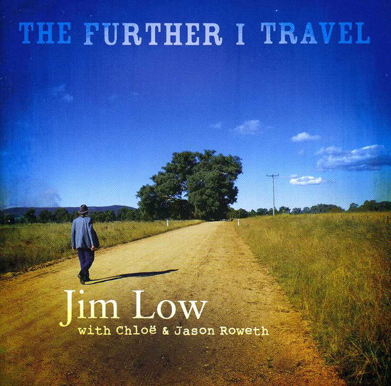 Cover for Jim Low · The Further I Travel (CD) (2017)