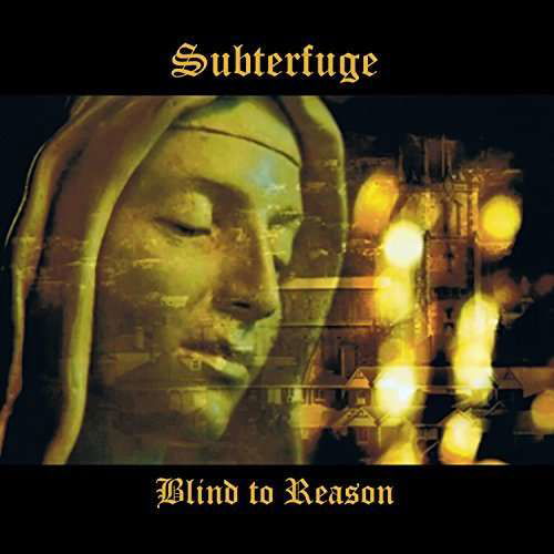 Cover for Subterfuge · Blind to Reason (CD) (2017)