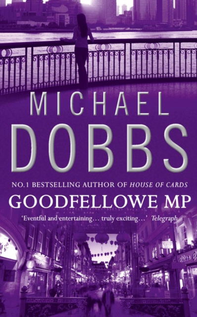 Cover for Michael Dobbs · Goodfellowe MP (Paperback Book) (1998)